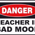 danger teacher bad mood sign free clipart